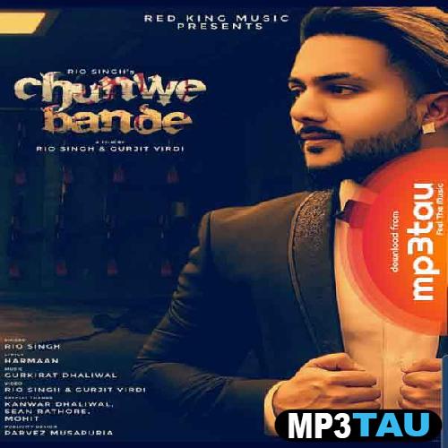 Chunwe-Bande Rio Singh mp3 song lyrics